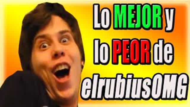 Lo MEJOR y lo PEOR de elrubiusOMG (EL RUBIUS PA LOS AMIGOS)