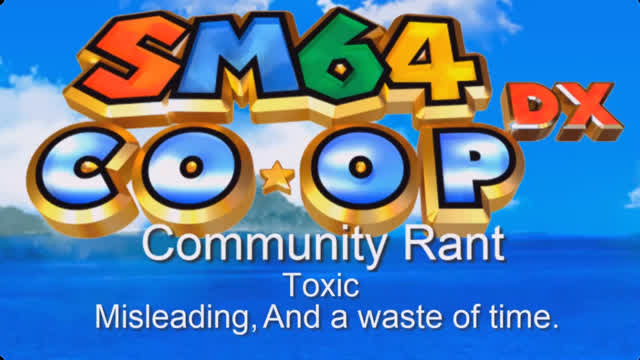 Don't Bother To Play it - Super Mario 64 Coop (Rant)